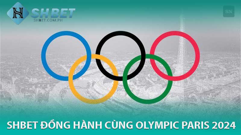 Shbet Đồng Hành Cùng Olympic Paris 2024